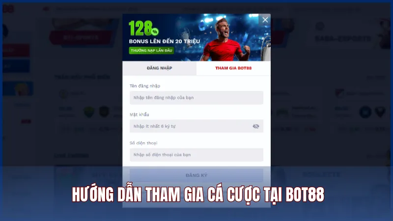 Hướng dẫn tham gia cá cược tại Bot88 dành cho người mới