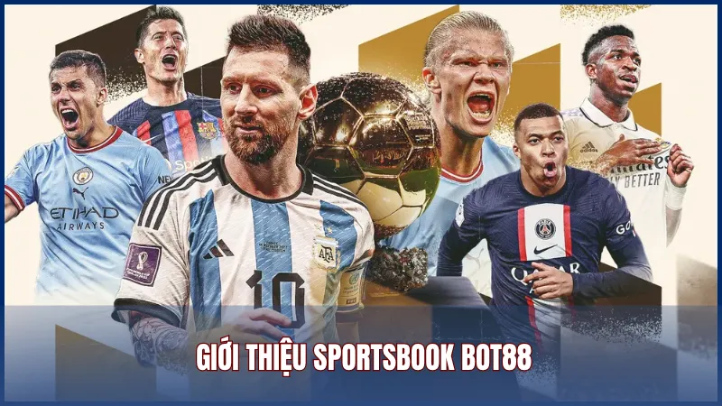 Sportsbook Bot88 – Sảnh cá cược thể thao hiện đại bậc nhất
