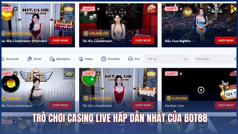 Top trò chơi Casino Live hấp dẫn nhất không nên bỏ lỡ trên Bot88