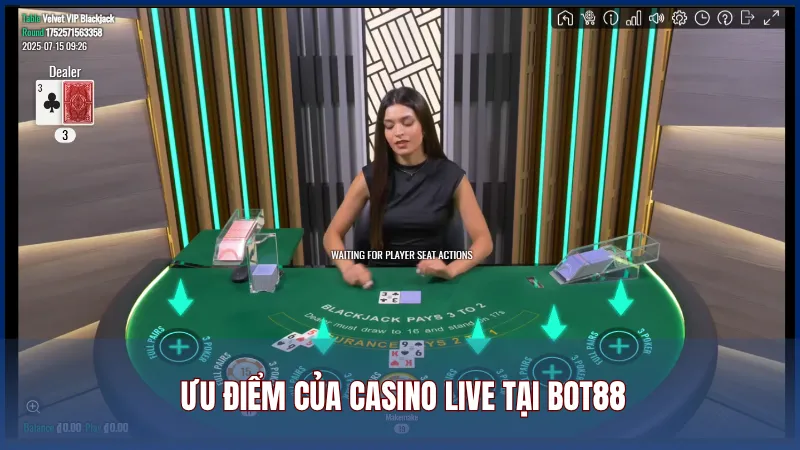 Sảnh Live Casino Bot88 sở hữu nhiều ưu điểm nổi bật